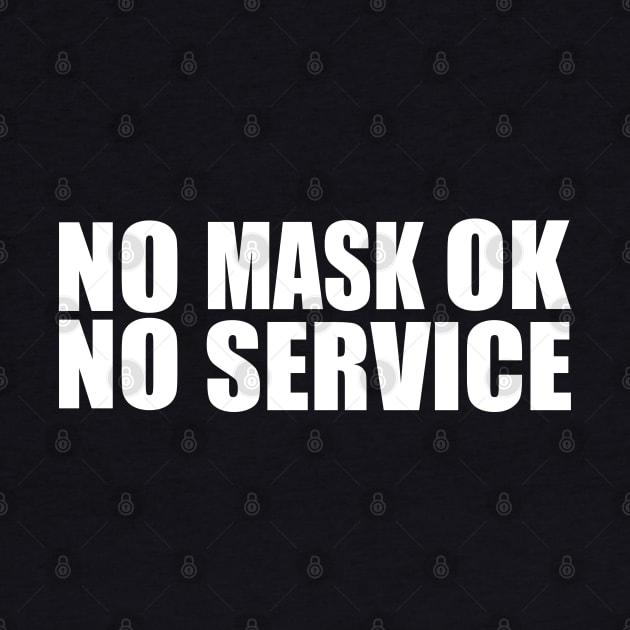 no mask ok no service by BijStore